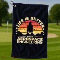 Life Is Better Aerospace Engineering Aerospace Engineer Golf Towel thumb 1