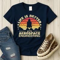 Life Is Better Aerospace Engineering Aerospace Engineer Women's T-Shirt thumb 3