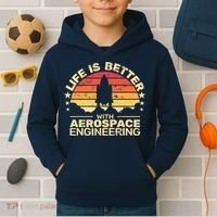 Life Is Better Aerospace Engineering Aerospace Engineer Kids Hoodie thumb 2
