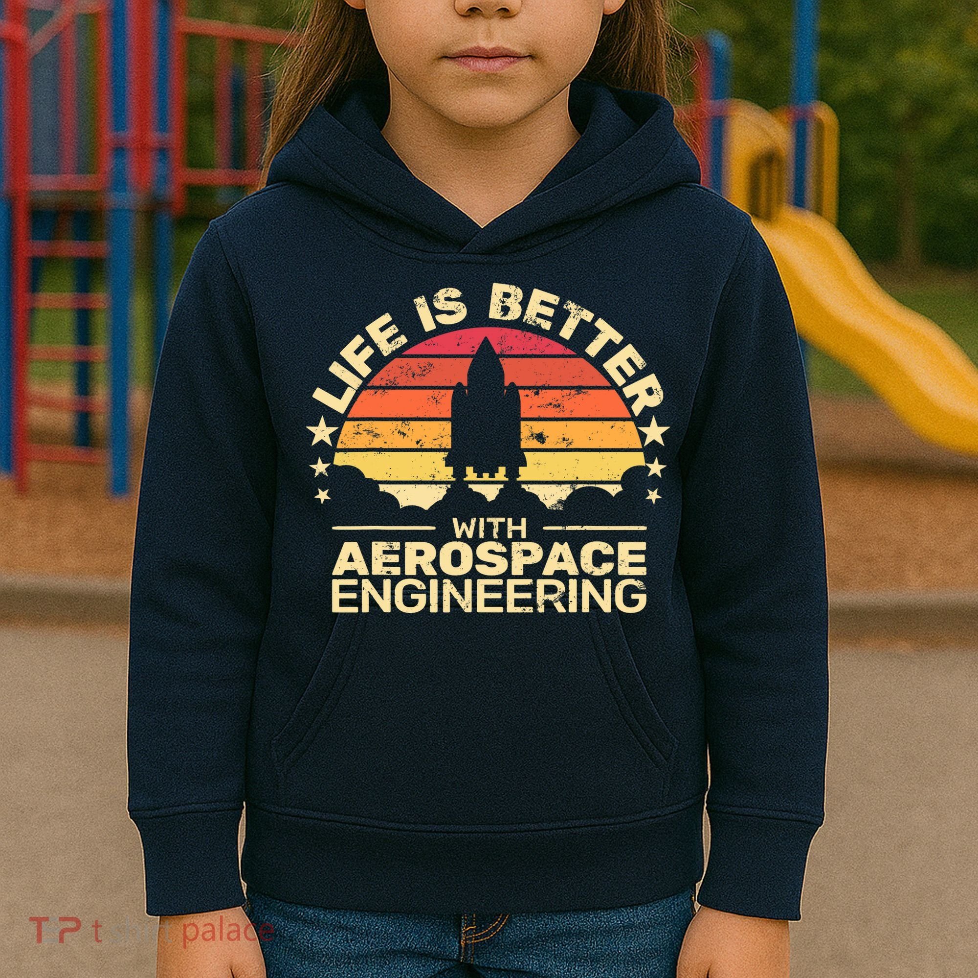 Life Is Better Aerospace Engineering Aerospace Engineer Kids Hoodie
