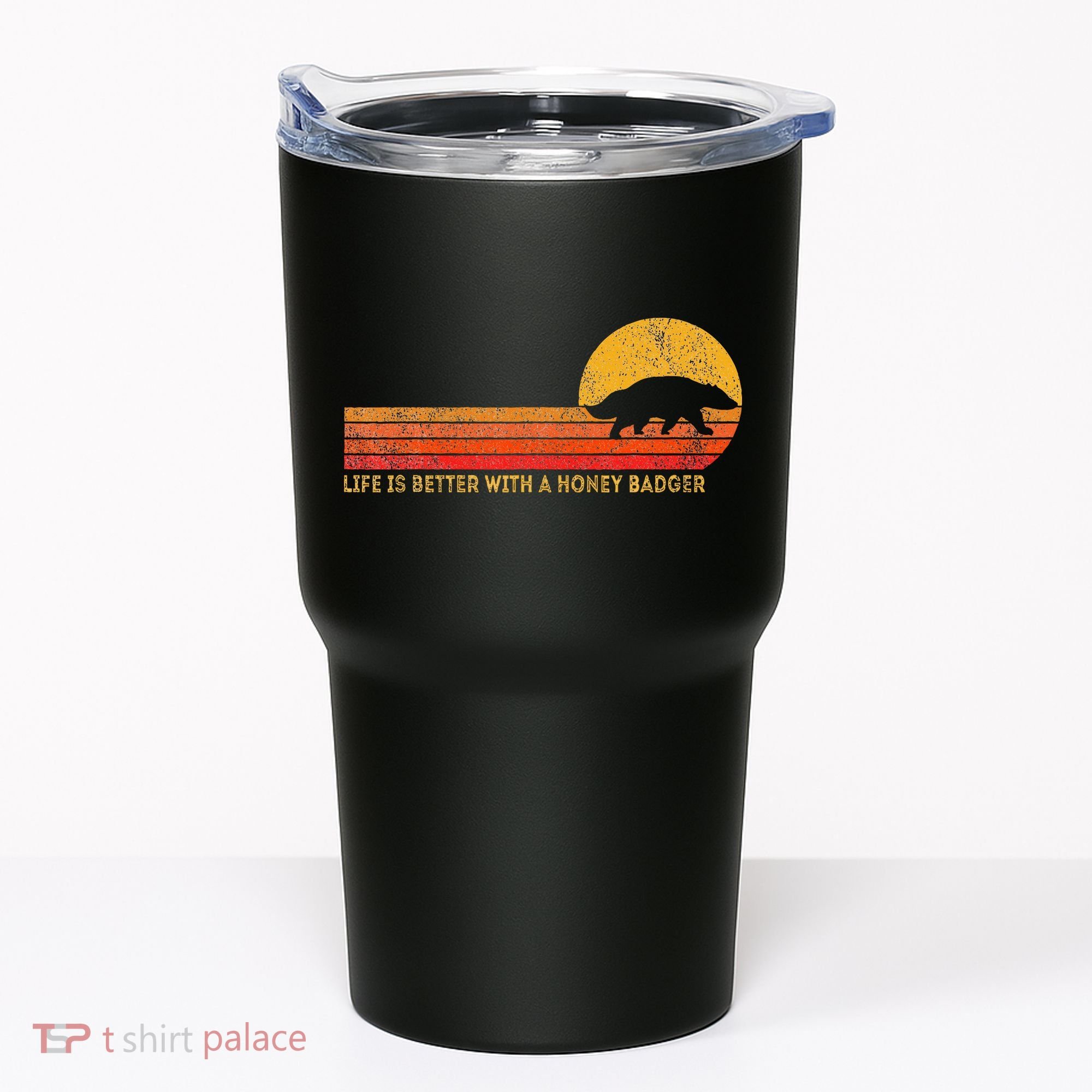 Life Is Better With A Honey Badger Funny Honey Badger Retro Tumbler