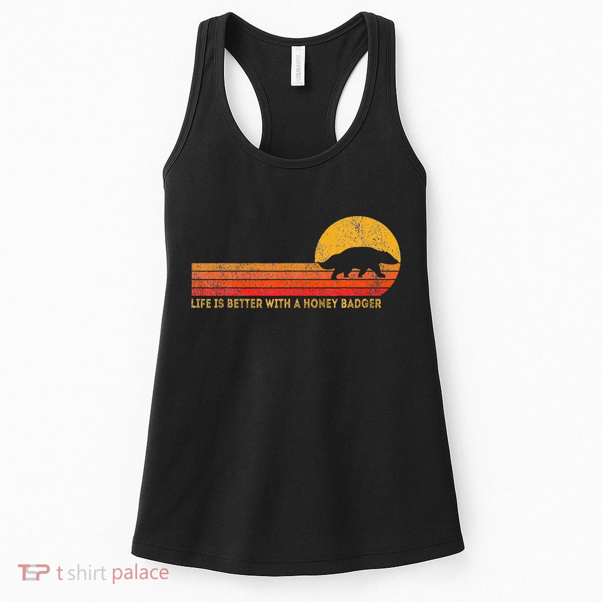 Life Is Better With A Honey Badger Funny Honey Badger Retro Women's Tank Top