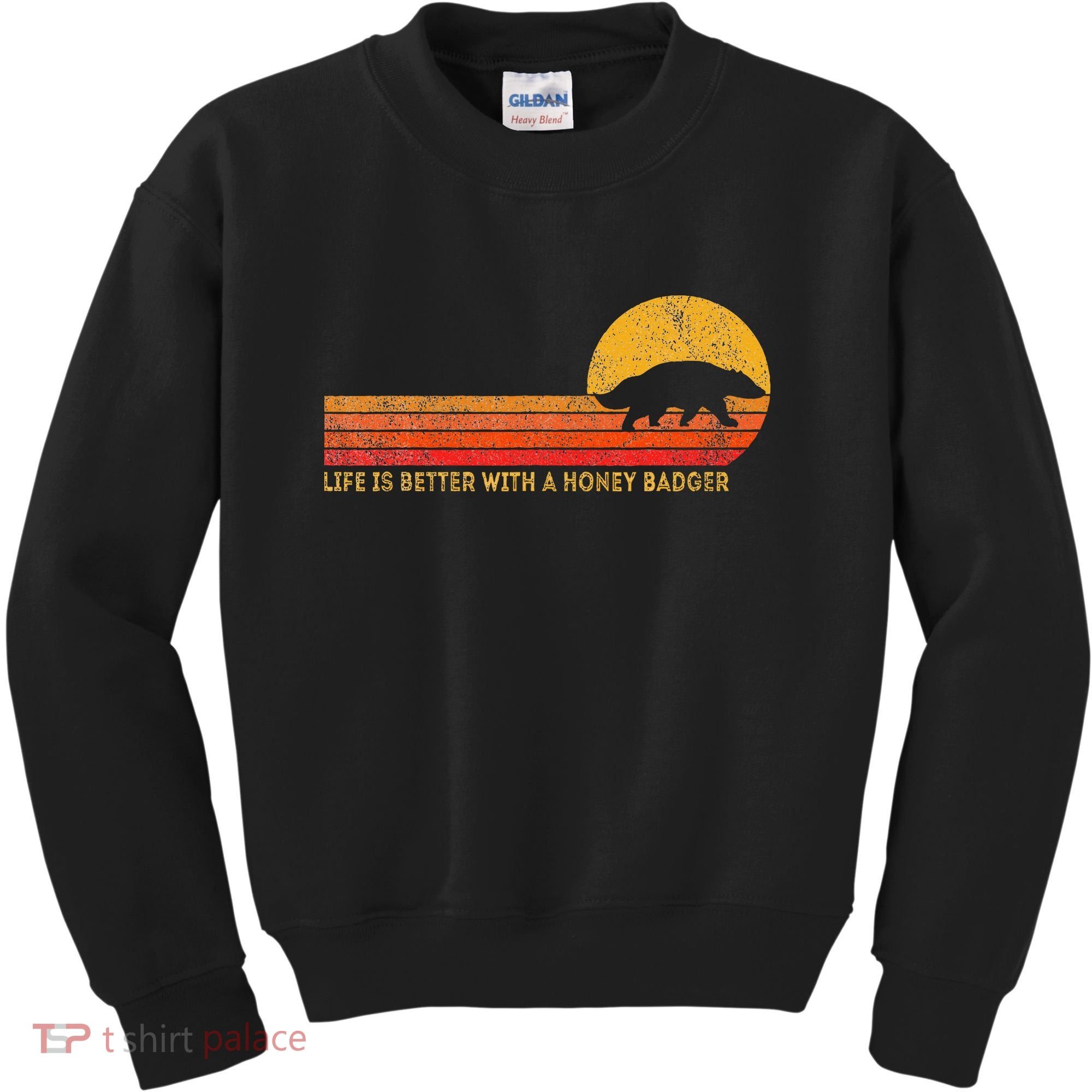 Life Is Better With A Honey Badger Funny Honey Badger Retro Kids Sweatshirt