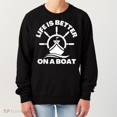Life Is Better On A Boat Boating Cool Gift Women's Sweatshirt