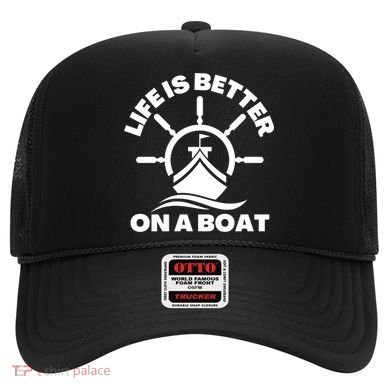 Life Is Better On A Boat Boating Cool Gift Hat