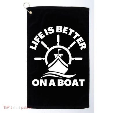 Life Is Better On A Boat Boating Cool Gift Golf Towel