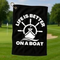 Life Is Better On A Boat Boating Cool Gift Golf Towel thumb 1