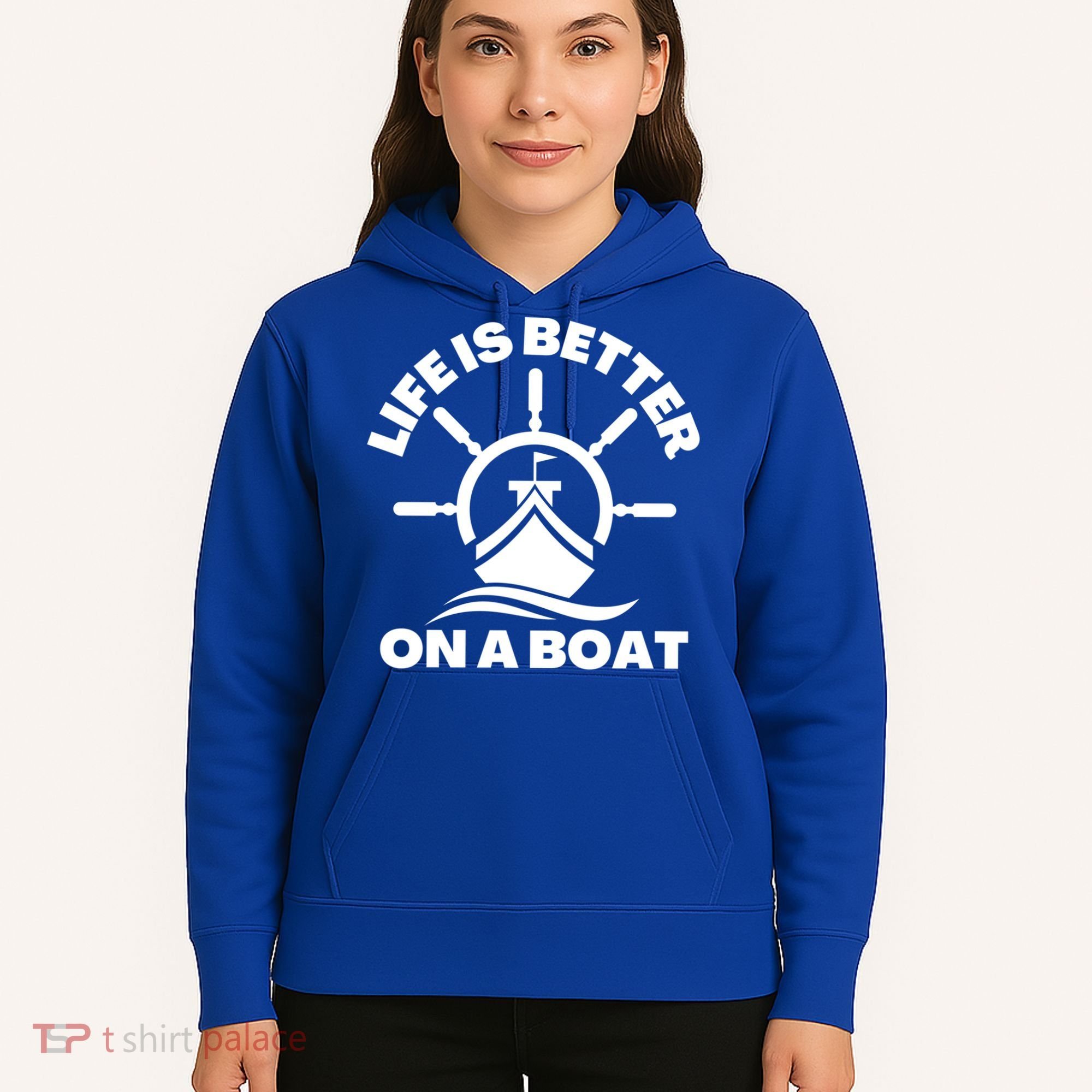 Life Is Better On A Boat Boating Cool Gift Hoodie