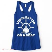 Life Is Better On A Boat Boating Cool Gift Women's Tank Top thumb 0