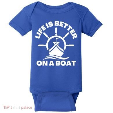 Life Is Better On A Boat Boating Cool Gift Baby Bodysuit