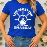 Life Is Better On A Boat Boating Cool Gift Women's T-Shirt thumb 2