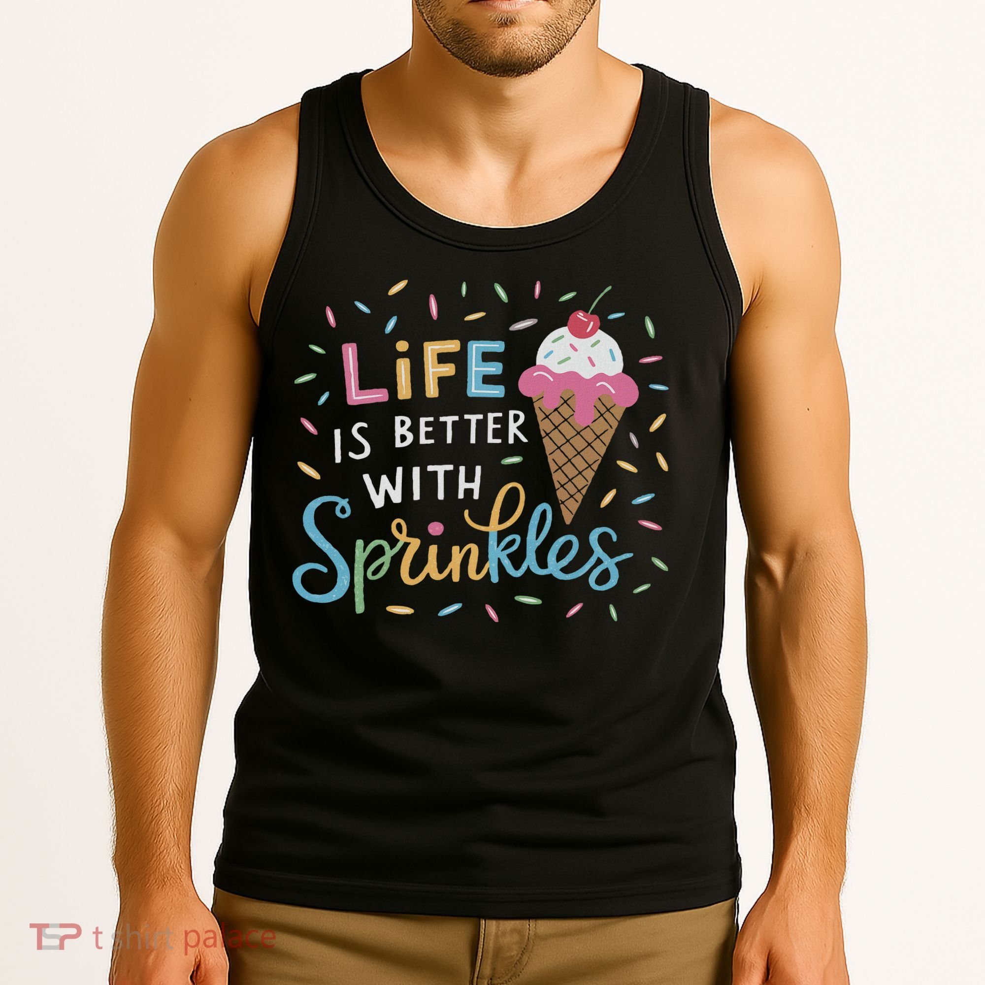 Life Is Better With Sprinkles Ice Cream Sweet Treats Tank Top