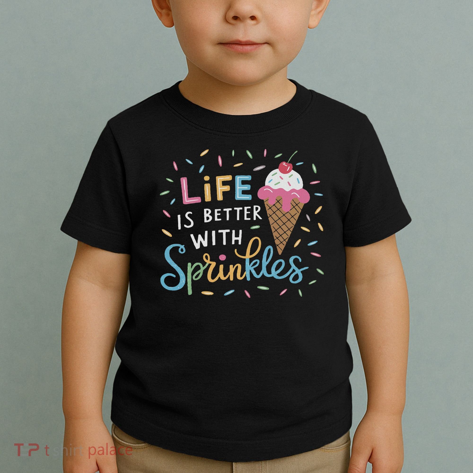 Life Is Better With Sprinkles Ice Cream Sweet Treats Toddler T-Shirt