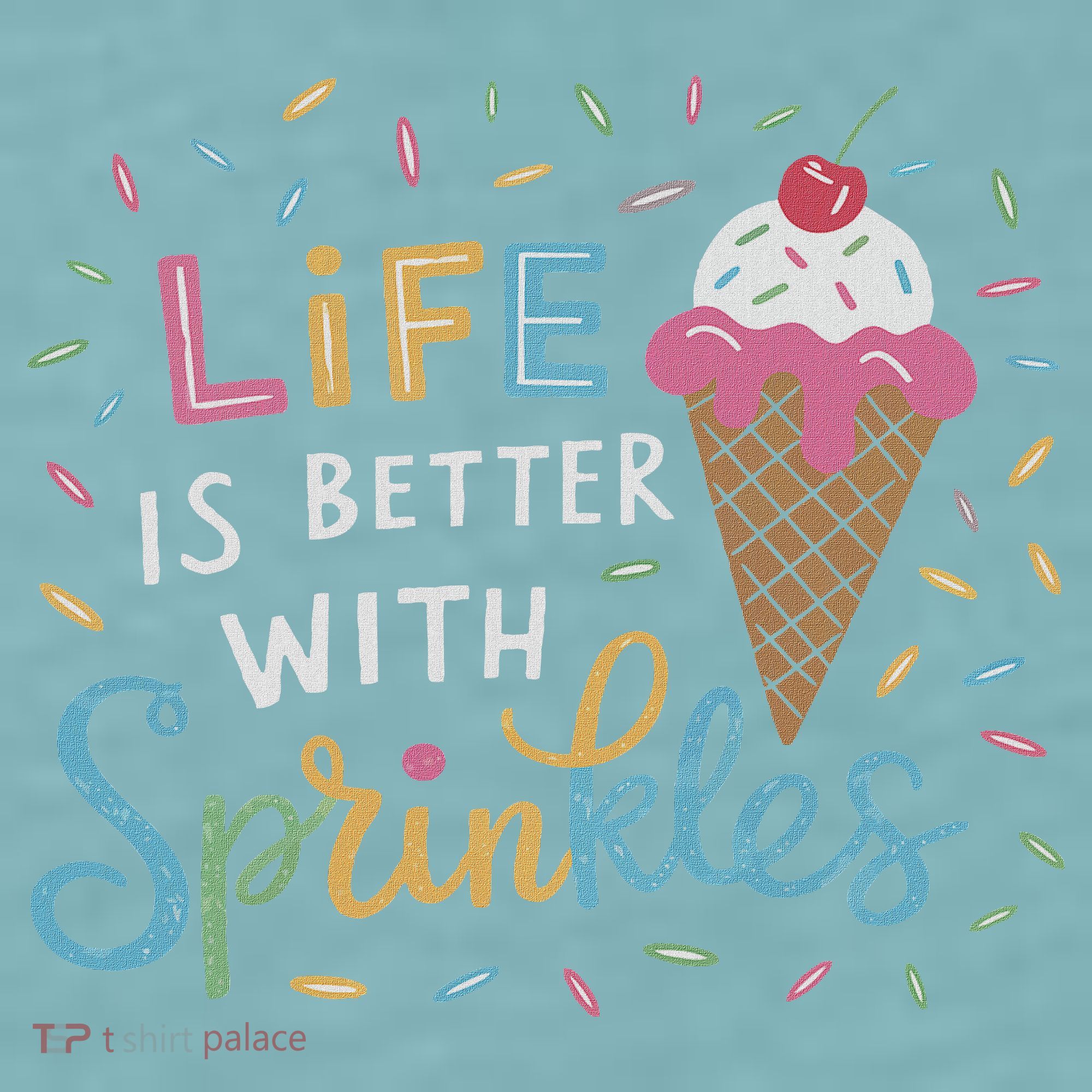 Life Is Better With Sprinkles Ice Cream Sweet Treats Sueded Cloud Jersey T-Shirt
