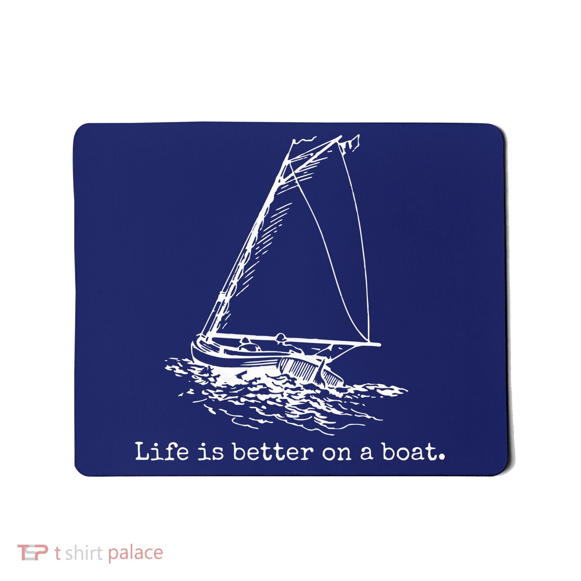 Life Is Better On A Boat Sailboat Sketch Cool Sailing Gifts Mousepad