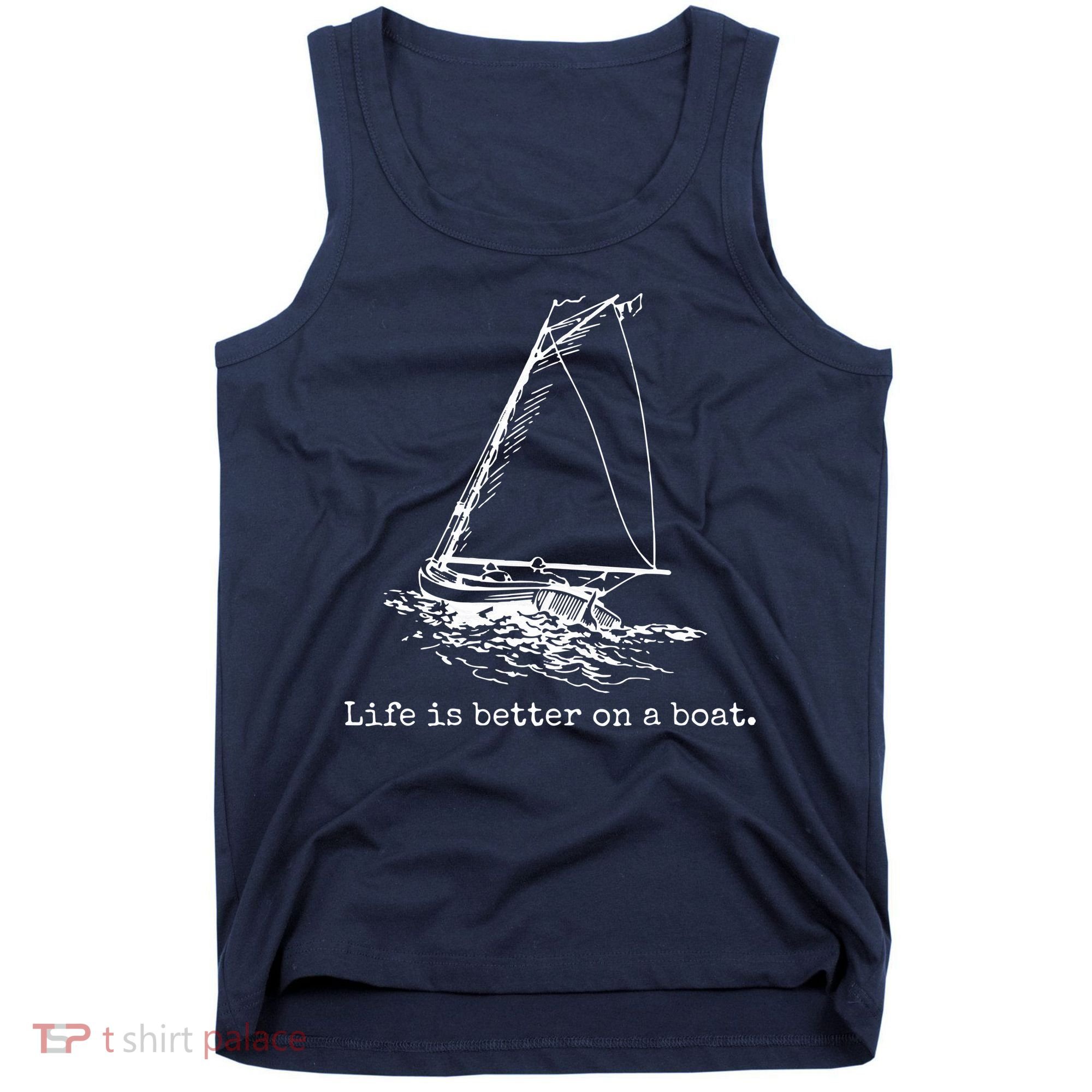 Life Is Better On A Boat Sailboat Sketch Cool Sailing Gifts Tank Top