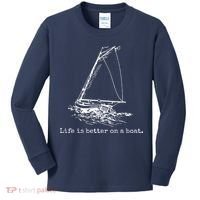 Life Is Better On A Boat Sailboat Sketch Cool Sailing Gifts Kids Long Sleeve Shirt thumb 0