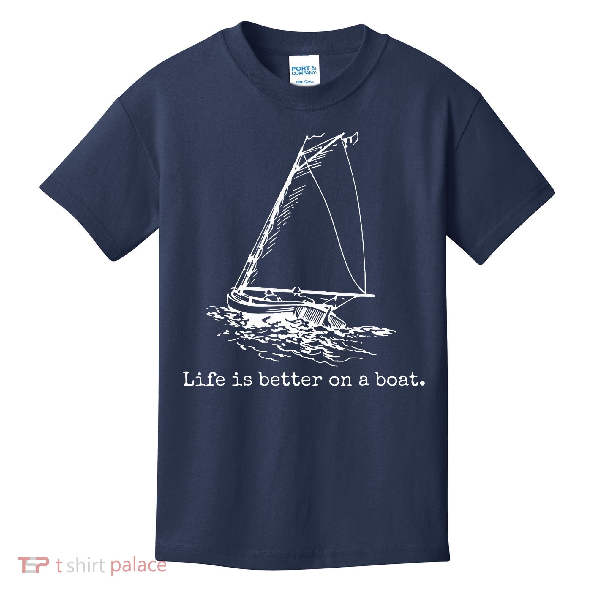 Life Is Better On A Boat Sailboat Sketch Cool Sailing Gifts Kids T-Shirt