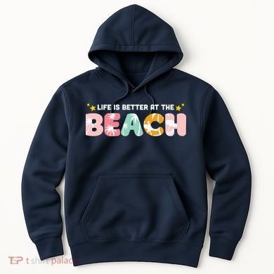 Life Is Better At The Beach Summer Tropical Hoodie