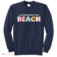 Life Is Better At The Beach Summer Tropical Sweatshirt thumb 0