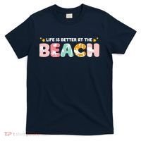 Life Is Better At The Beach Summer Tropical T-Shirt thumb 0