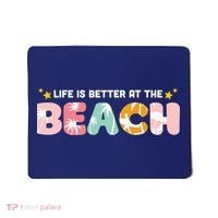 Life Is Better At The Beach Summer Tropical Mousepad thumb 0