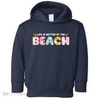 Life Is Better At The Beach Summer Tropical Toddler Hoodie thumb 0