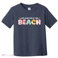 Life Is Better At The Beach Summer Tropical Toddler T-Shirt thumb 0
