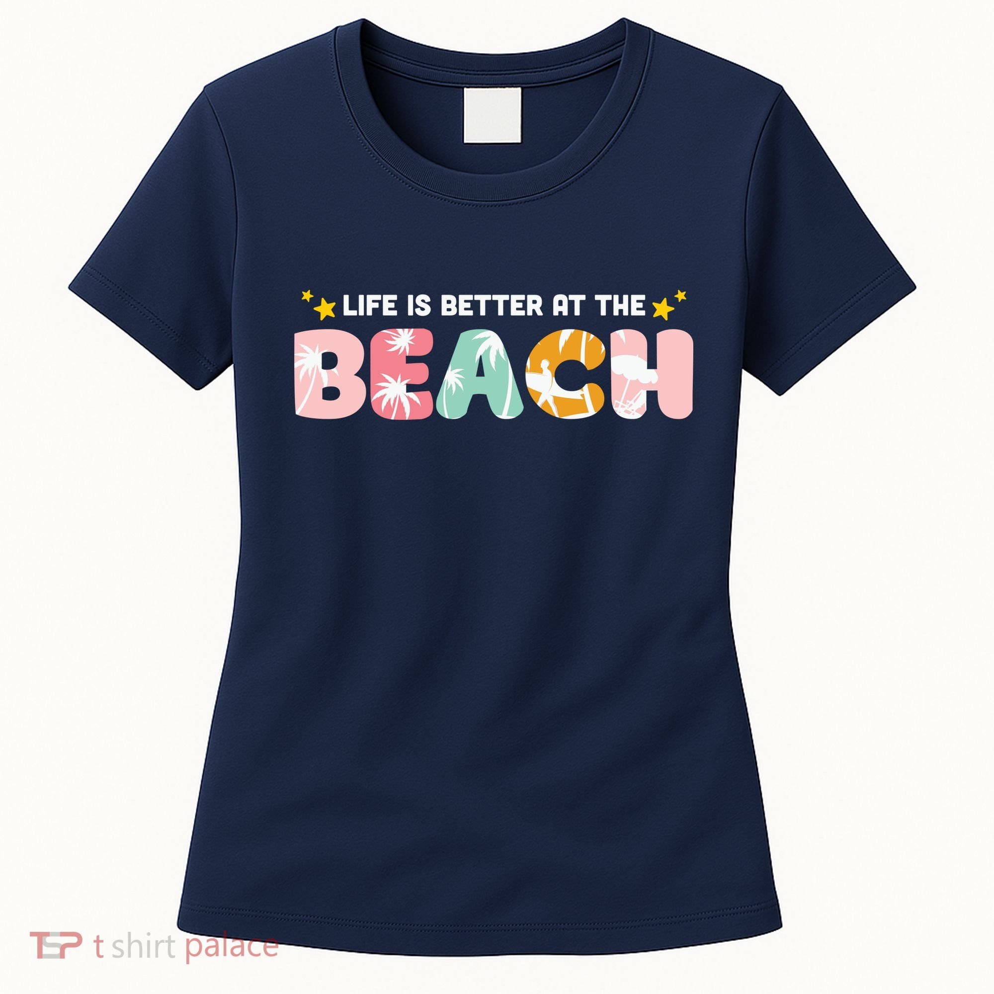 Life Is Better At The Beach Summer Tropical Women's T-Shirt