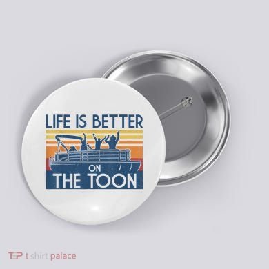 Life Is Better On The Toon Vintage Pontoon Boat Boating Gift Button