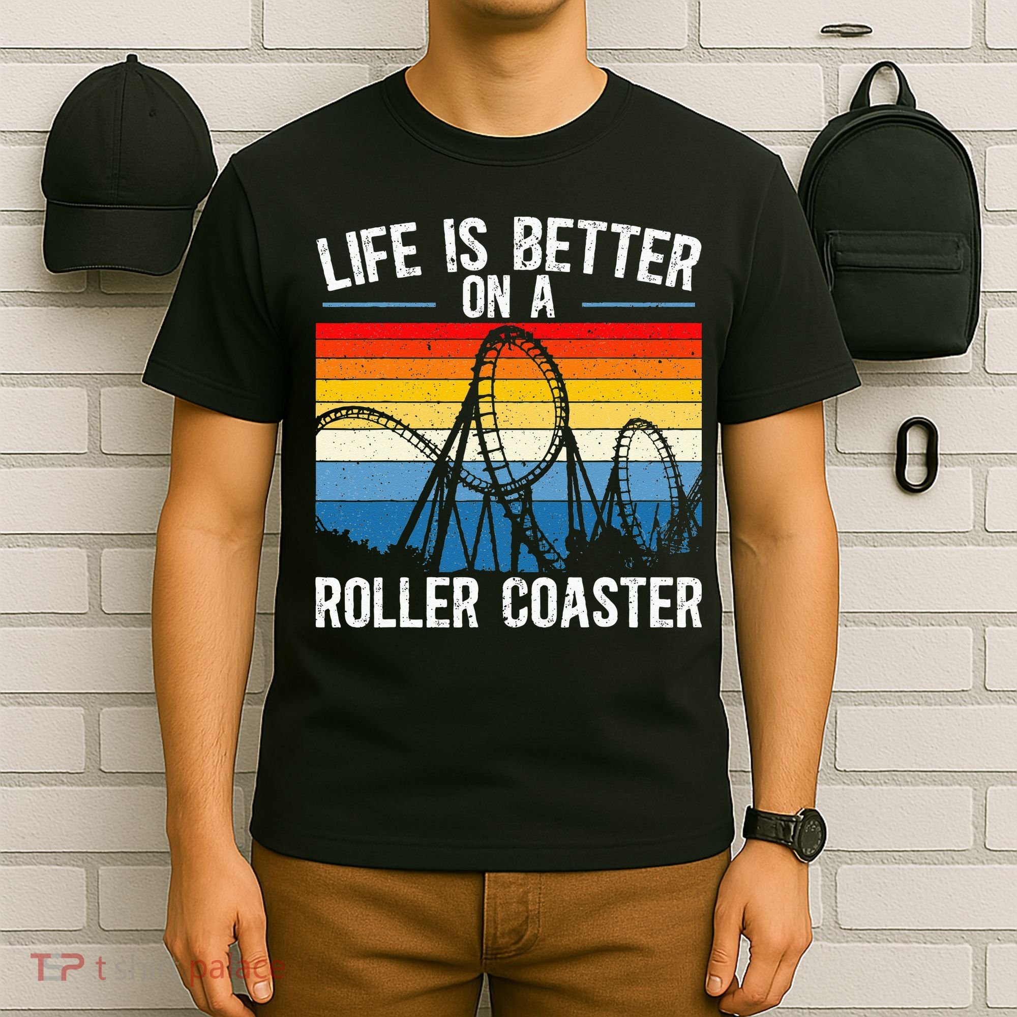 Life Is Better On A Roller Coaster Rollercoaster T-Shirt