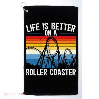 Life Is Better On A Roller Coaster Rollercoaster Golf Towel