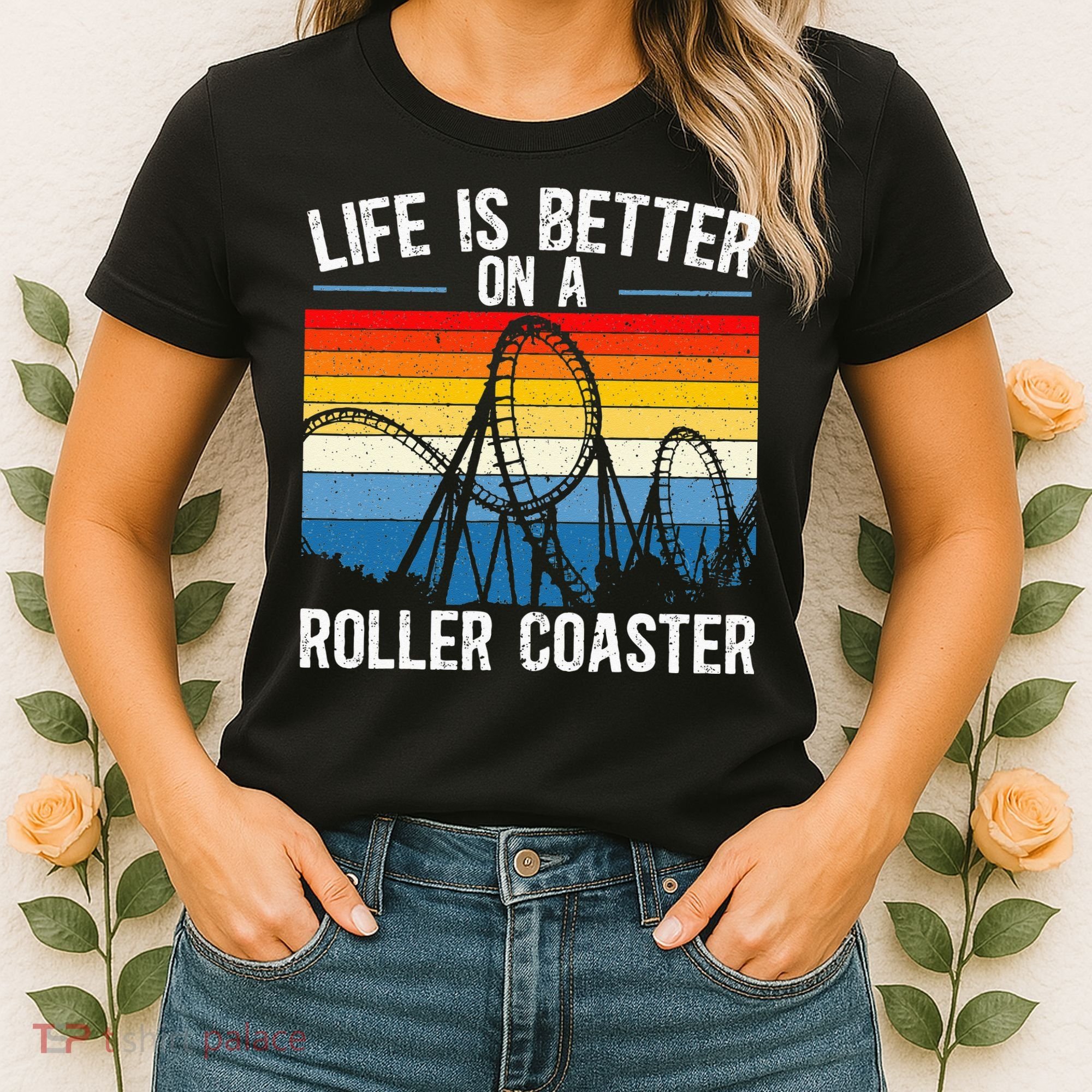 Life Is Better On A Roller Coaster Rollercoaster Women's T-Shirt