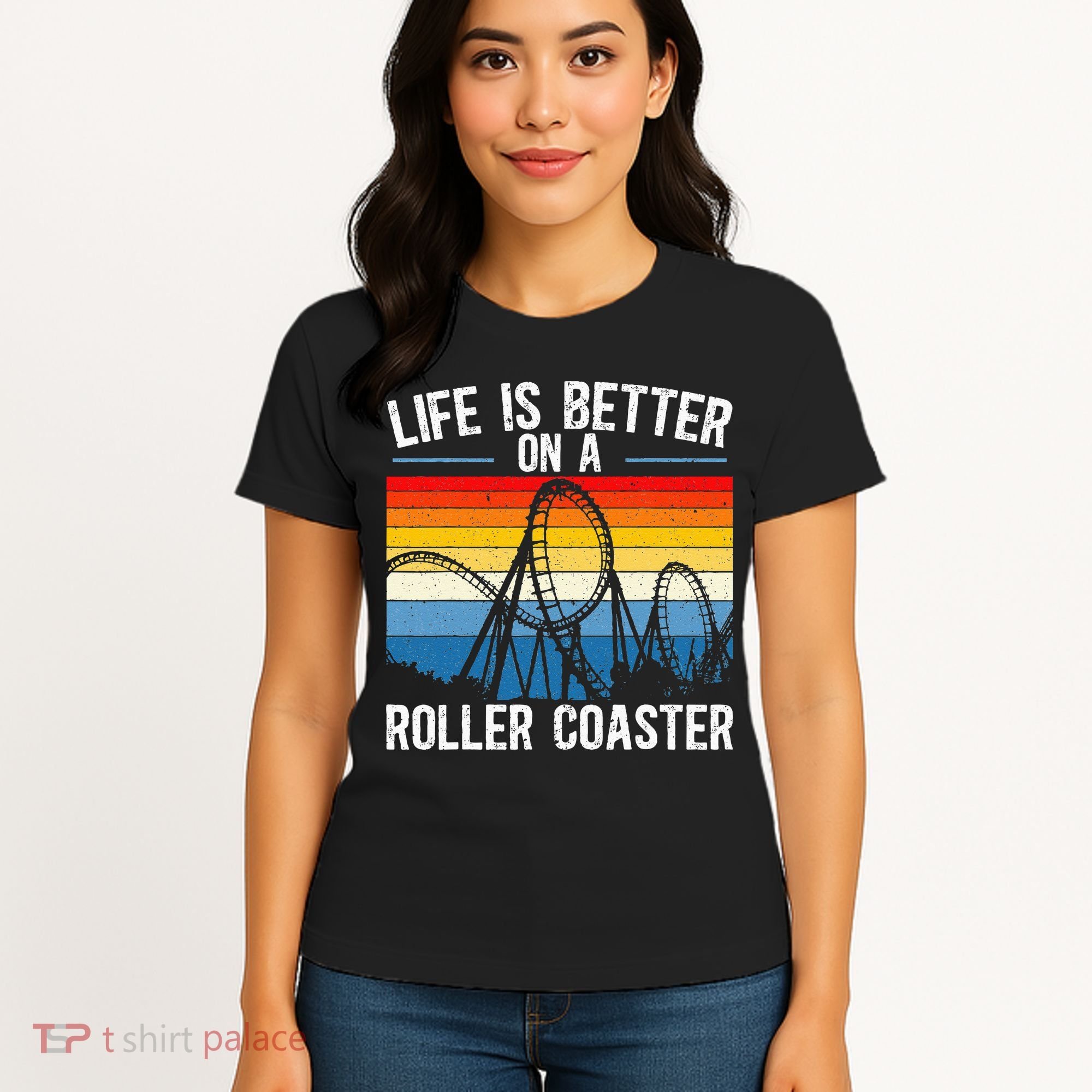 Life Is Better On A Roller Coaster Rollercoaster Women's T-Shirt