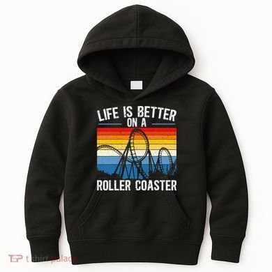 Life Is Better On A Roller Coaster Rollercoaster Kids Hoodie