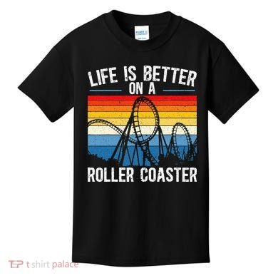 Life Is Better On A Roller Coaster Rollercoaster Kids T-Shirt