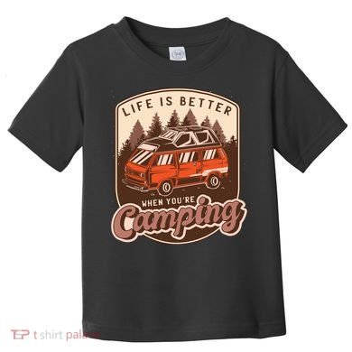Life Is Better When You're Camping Vintage Toddler T-Shirt