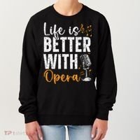 Life Is Better With Opera Music Voice Theater Opera Singer Women's Sweatshirt thumb 0