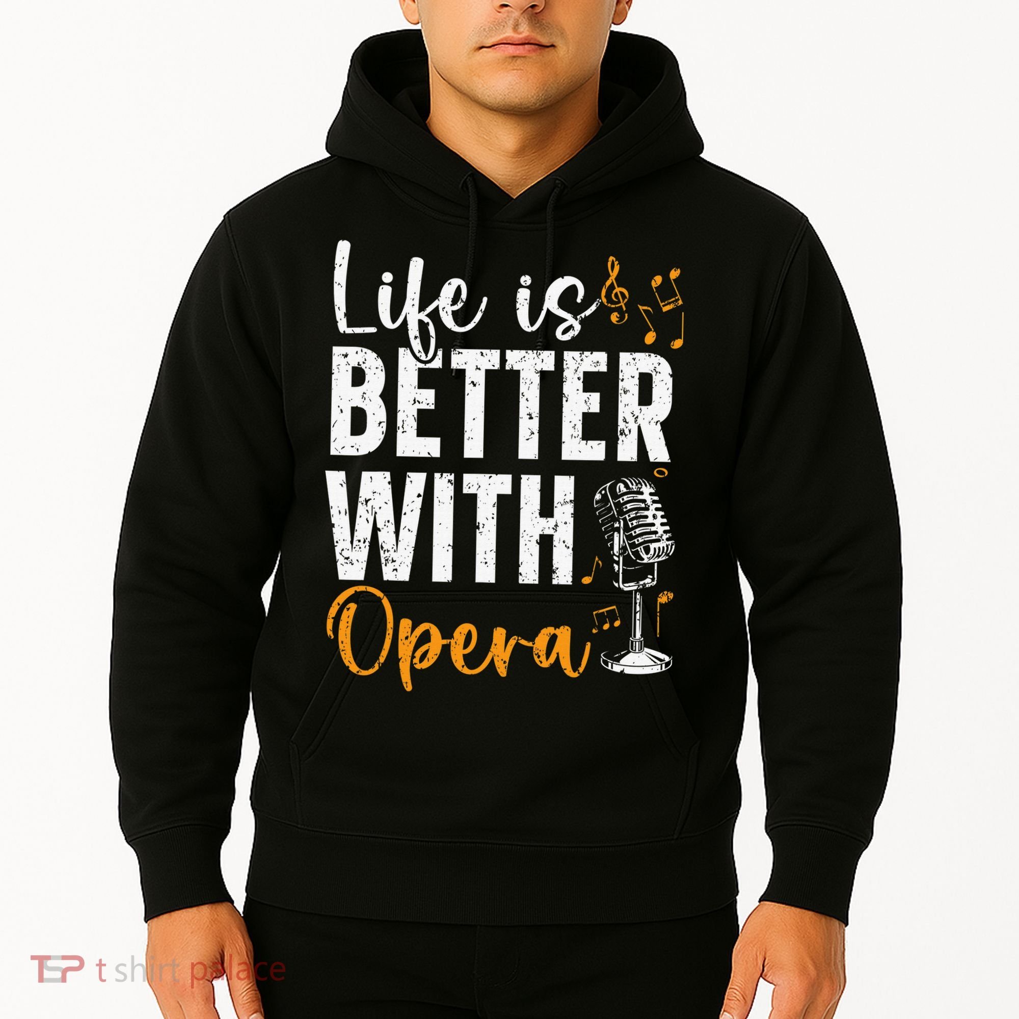 Life Is Better With Opera Music Voice Theater Opera Singer Hoodie