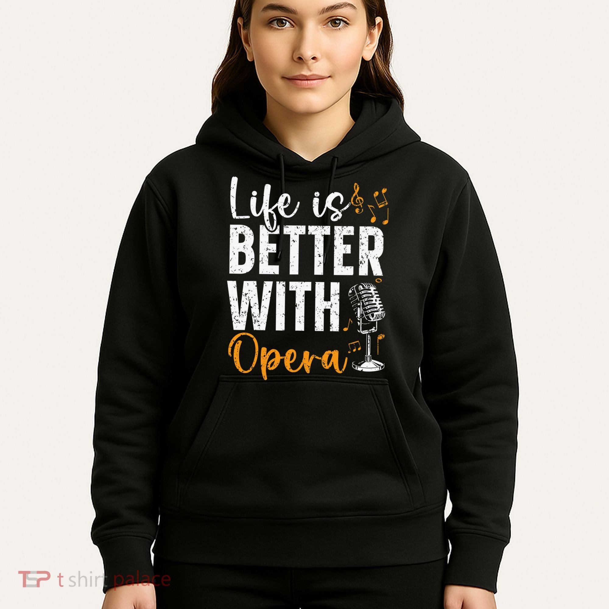 Life Is Better With Opera Music Voice Theater Opera Singer Hoodie