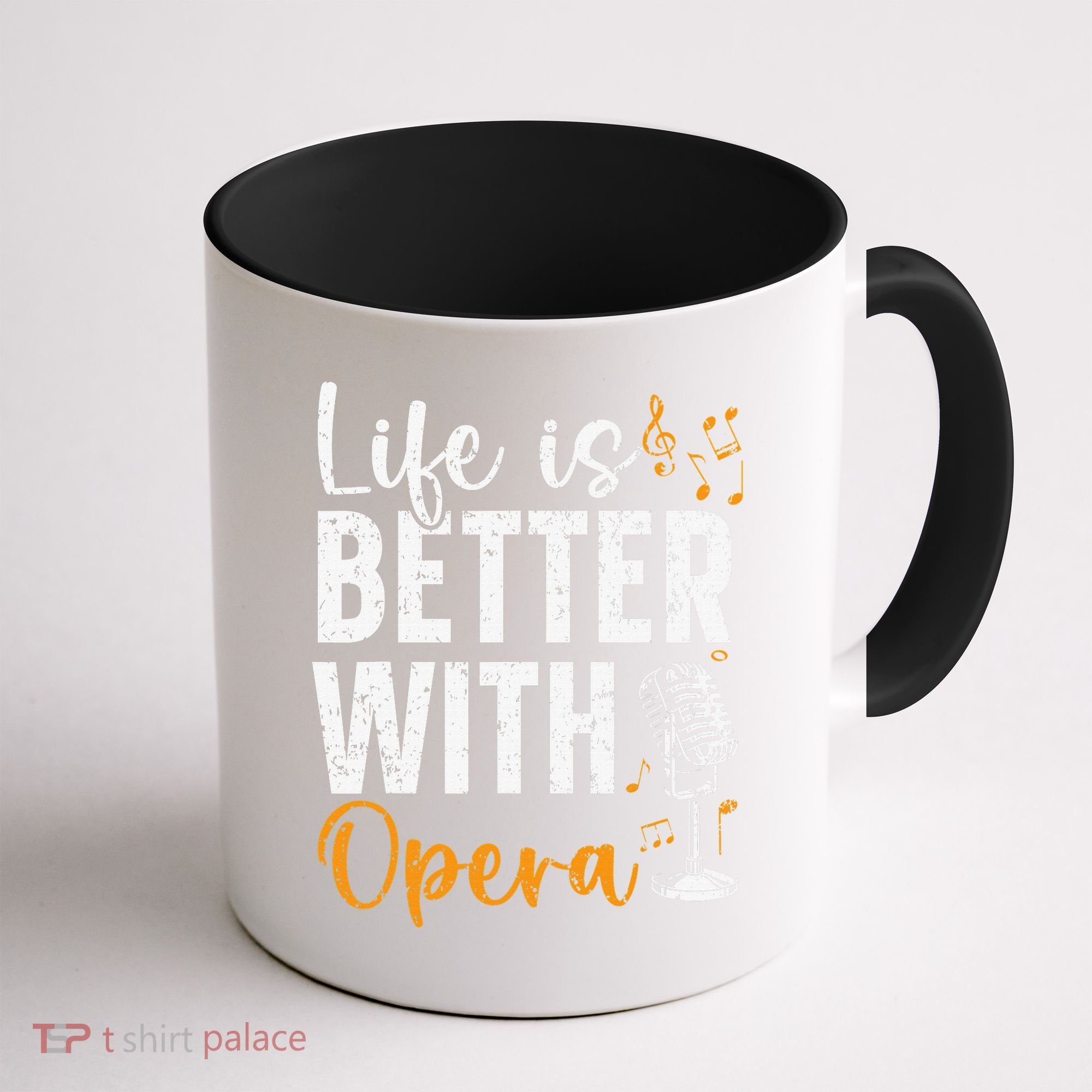 Life Is Better With Opera Music Voice Theater Opera Singer Coffee Mug