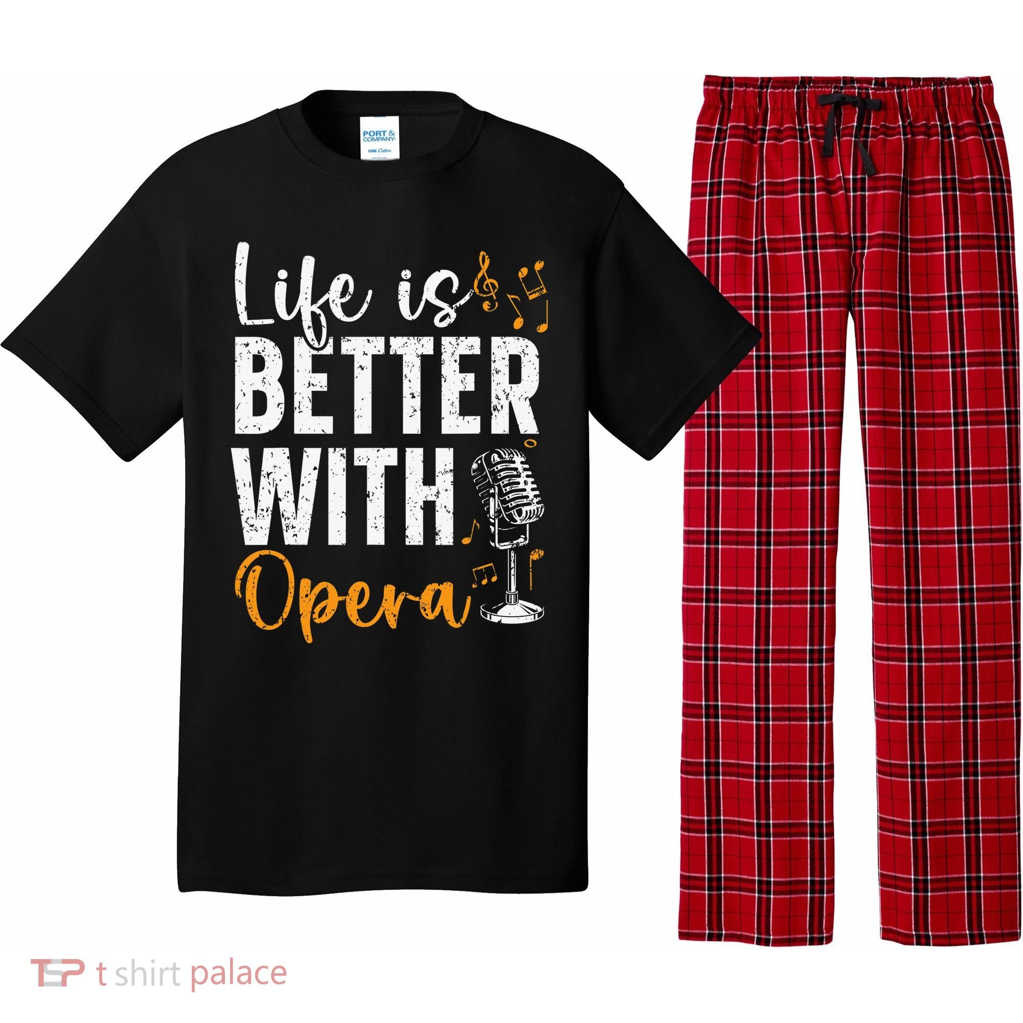 Life Is Better With Opera Music Voice Theater Opera Singer Pajama Set