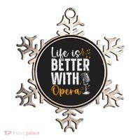 Life Is Better With Opera Music Voice Theater Opera Singer Ornament thumb 0
