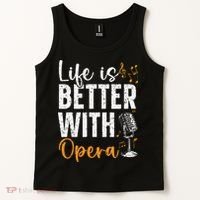 Life Is Better With Opera Music Voice Theater Opera Singer Tank Top thumb 2