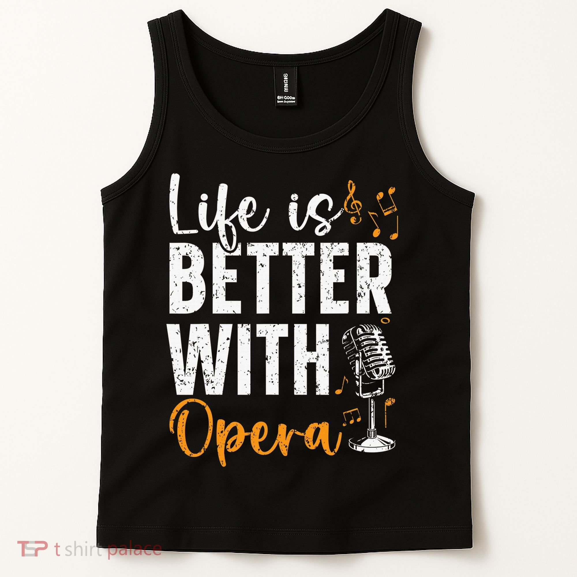 Life Is Better With Opera Music Voice Theater Opera Singer Tank Top