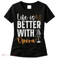 Life Is Better With Opera Music Voice Theater Opera Singer Women's T-Shirt thumb 0