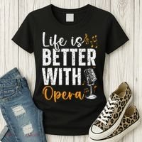 Life Is Better With Opera Music Voice Theater Opera Singer Women's T-Shirt thumb 3