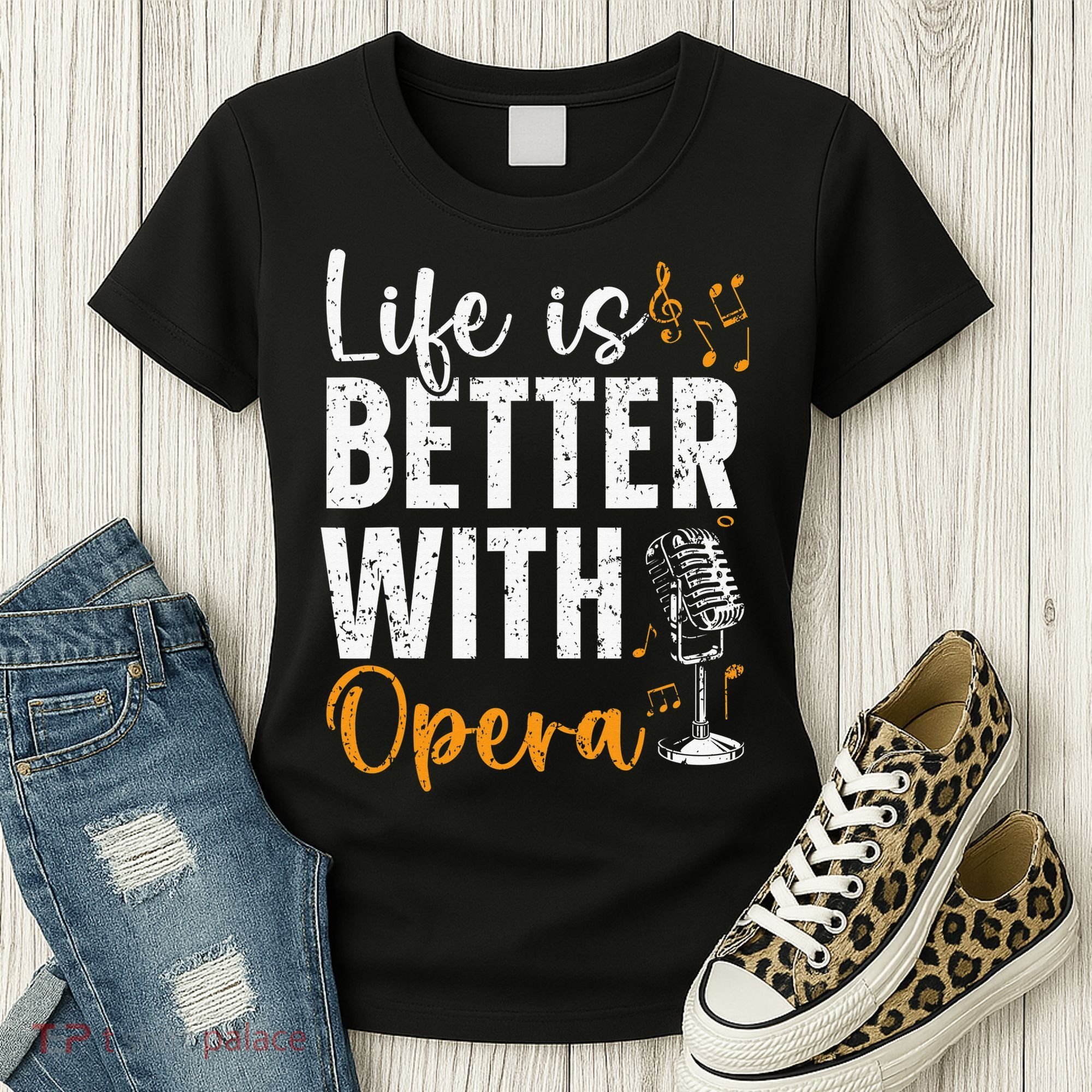 Life Is Better With Opera Music Voice Theater Opera Singer Women's T-Shirt
