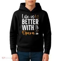 Life Is Better With Opera Music Voice Theater Opera Singer Kids Hoodie thumb 4