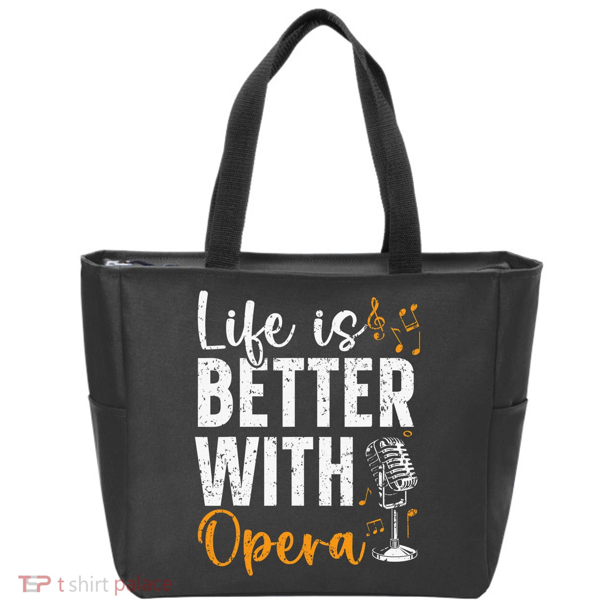 Life Is Better With Opera Music Voice Theater Opera Singer Tote Bag